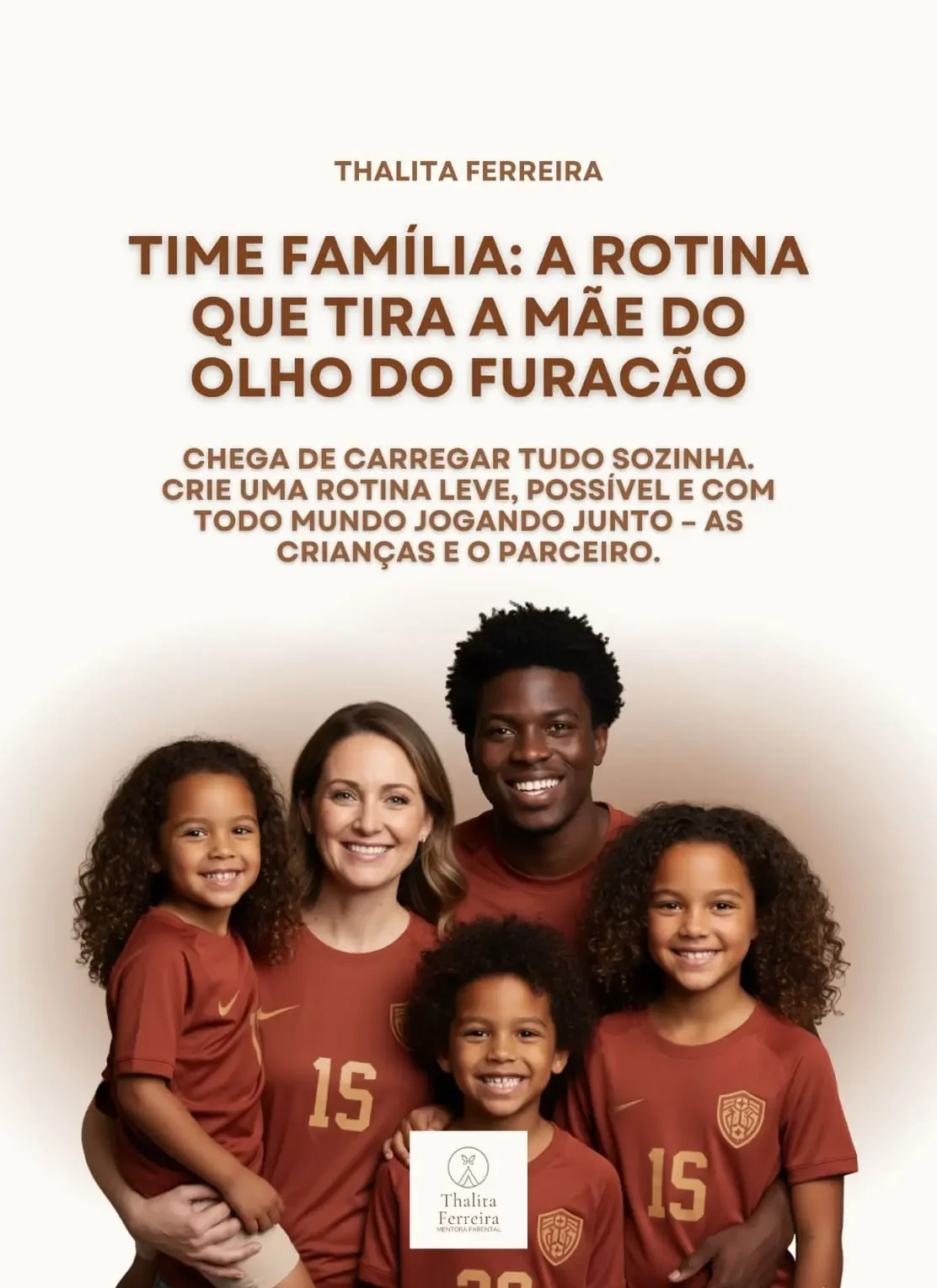 Time Família - A rotina que tira a mãe do olho do furacão